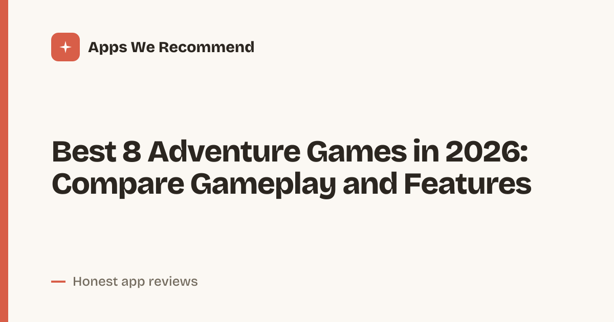 Cover for Best 8 Adventure Games in 2026: Compare Features and Play