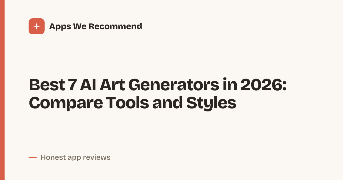 Cover for Best 7 AI Art Generators in 2026: Create Better Images