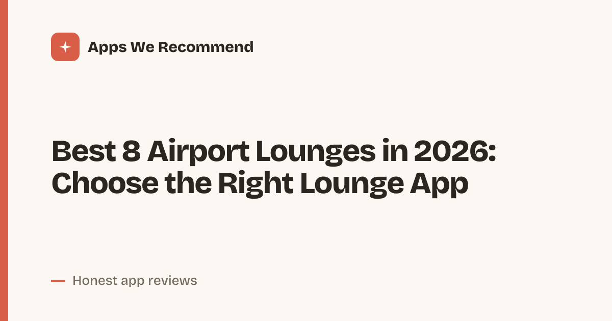 Cover for Best 8 Airport Lounges in 2026: Compare Access Before You Fly