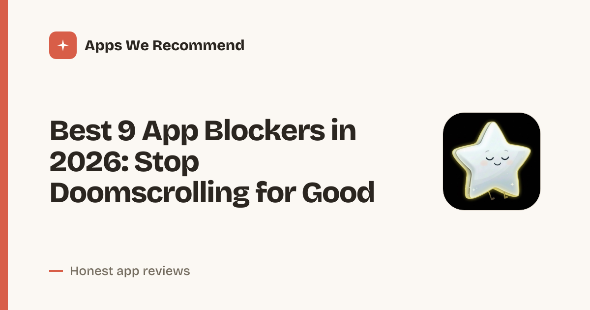 Cover for Best 9 App Blockers in 2026: Reclaim Your Focus