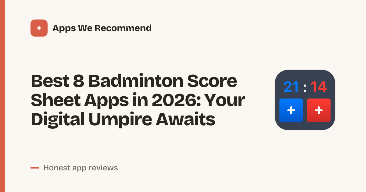 Cover for Best 8 Badminton Score Sheet Apps in 2026: Track Every Rally