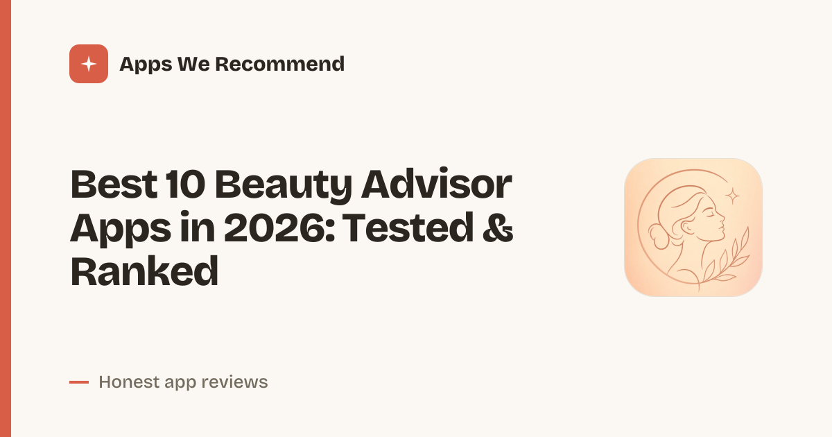 Cover for Best 10 Beauty Advisor Apps in 2026: Your Pocket Glow-Up