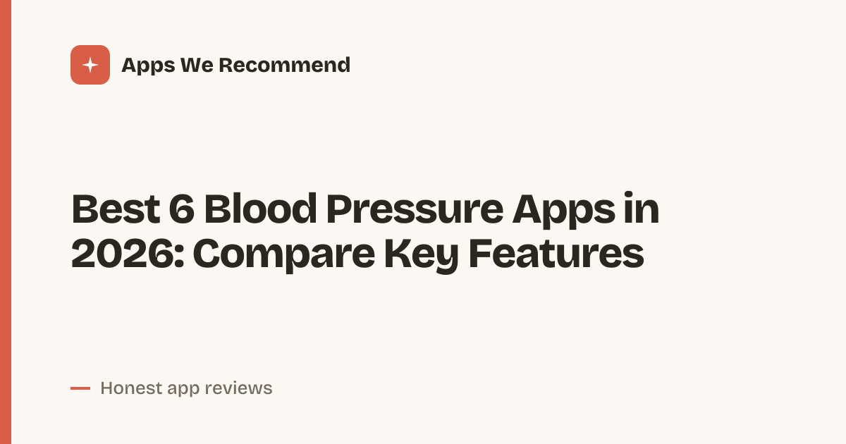Cover for Best 6 Blood Pressure Apps in 2026: Track With Confidence