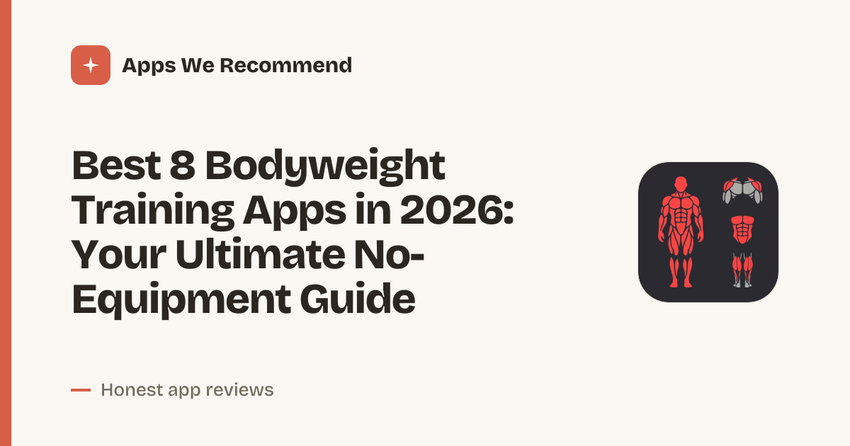Cover for Best 8 Bodyweight Training Apps in 2026: No Gym, Just Results