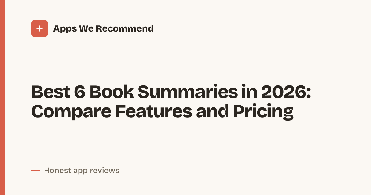 Cover for Best 6 Book Summaries in 2026: Compare Apps at a Glance