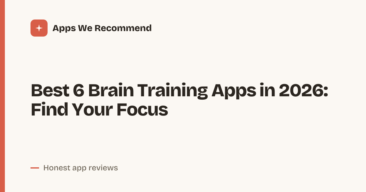 Cover for Best 6 Brain Training Apps in 2026: Sharper Play, Smarter Picks