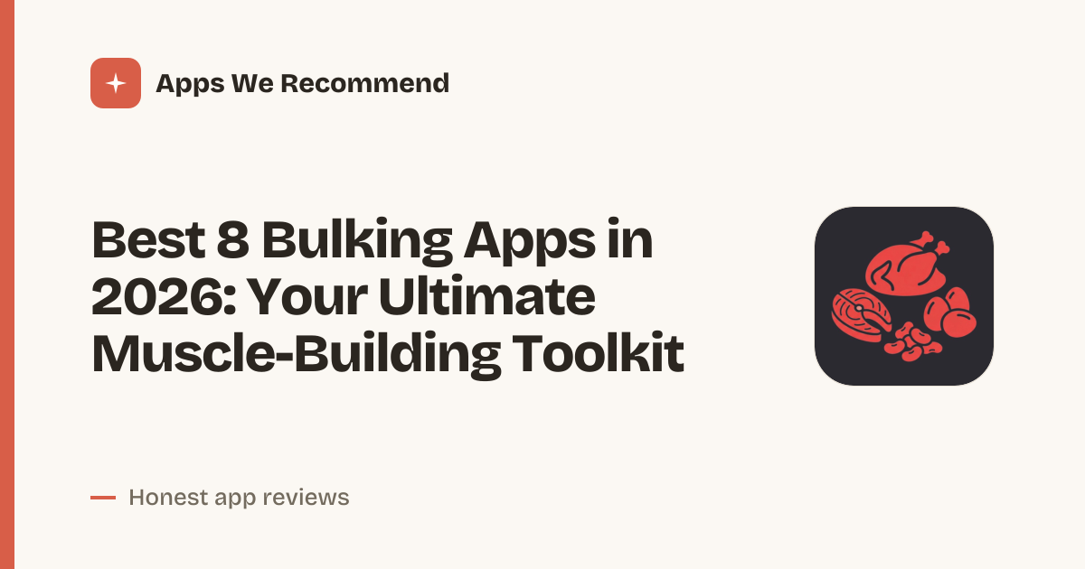 Cover for Best 8 Bulking Apps in 2026: Track Gains Smarter