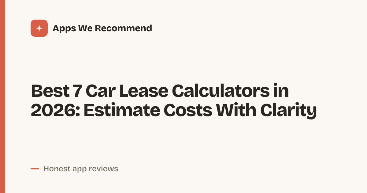 Cover for Best 7 Car Lease Calculators in 2026: Compare Costs With Clarity