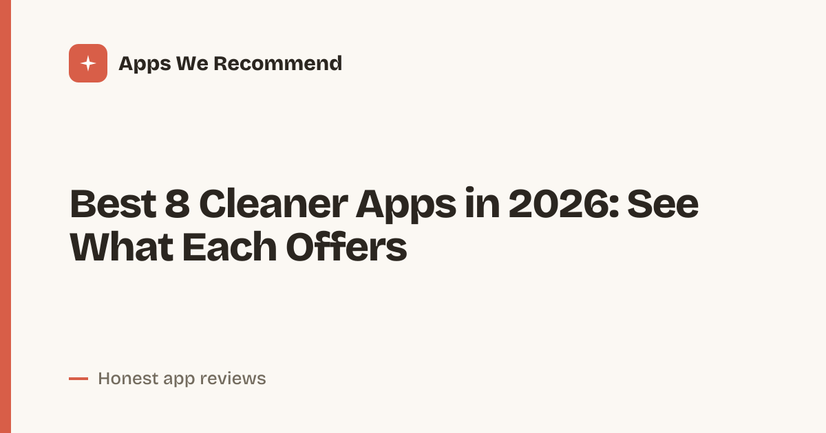 Cover for Best 8 Cleaner Apps in 2026: Compare the Options