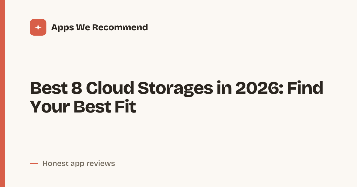 Cover for Best 8 Cloud Storages in 2026: Compare Plans Fast