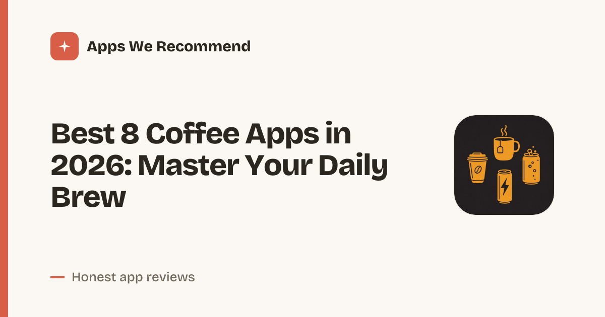 Cover for Best 8 Coffee Apps in 2026: Track Your Caffeine Habit