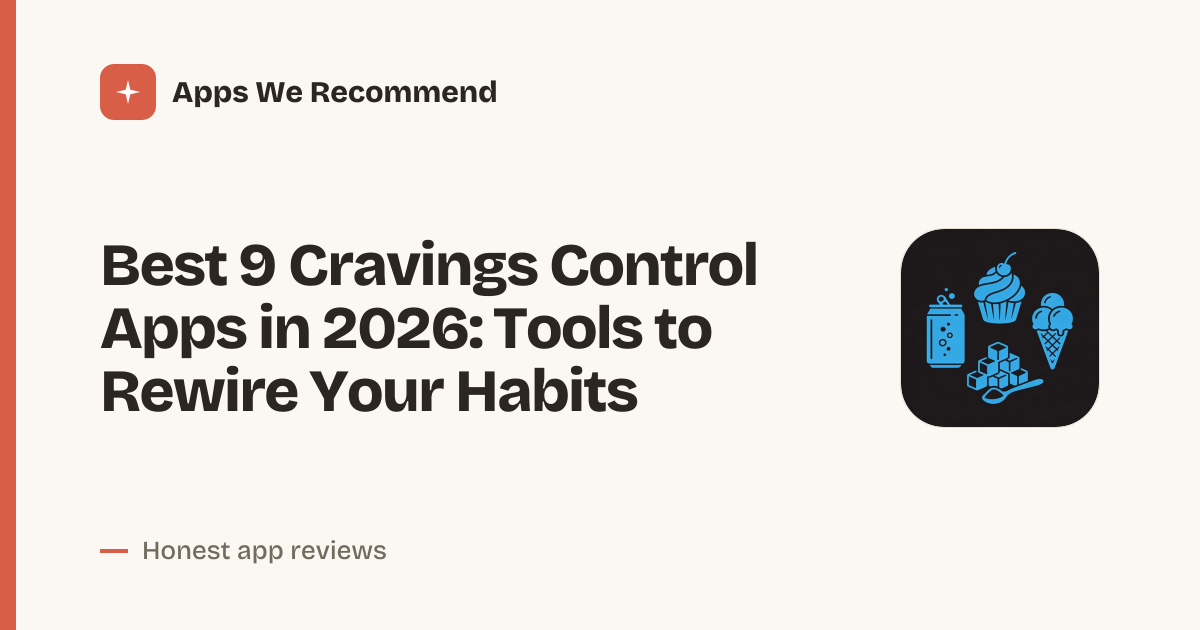 Cover for Best 9 Cravings Control Apps in 2026: Master Your Urges