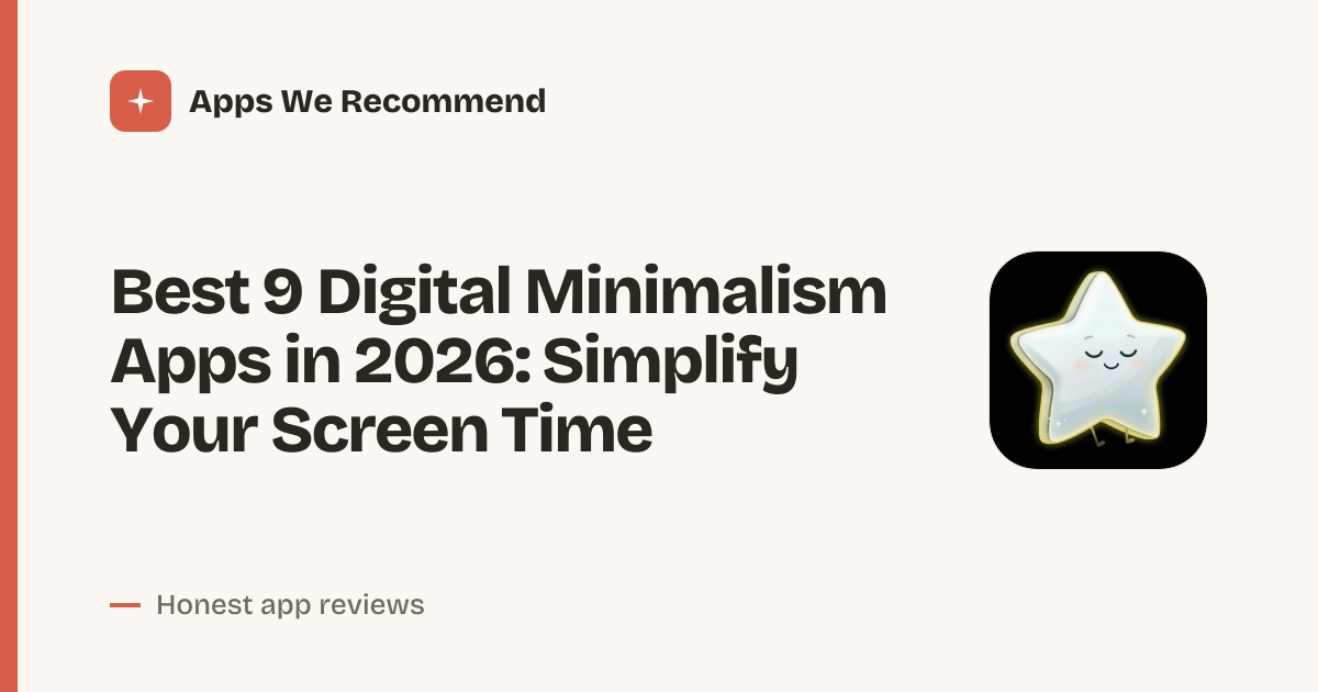 Cover for Best 9 Digital Minimalism Apps in 2026: Reclaim Your Focus