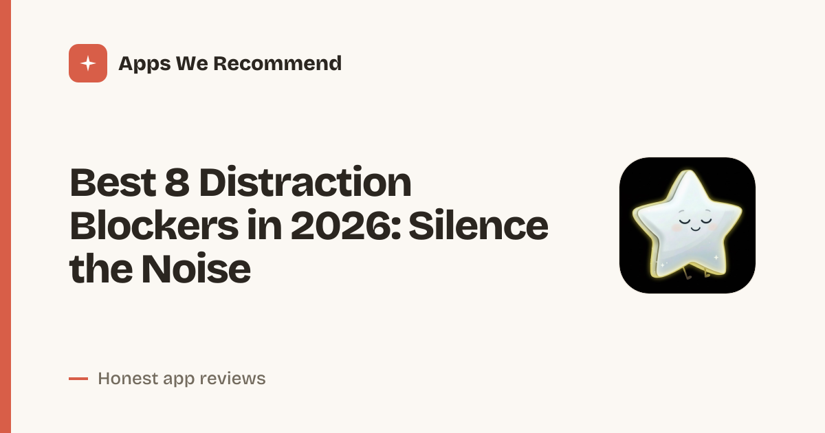 Cover for Best 8 Distraction Blockers in 2026: Reclaim Your Focus