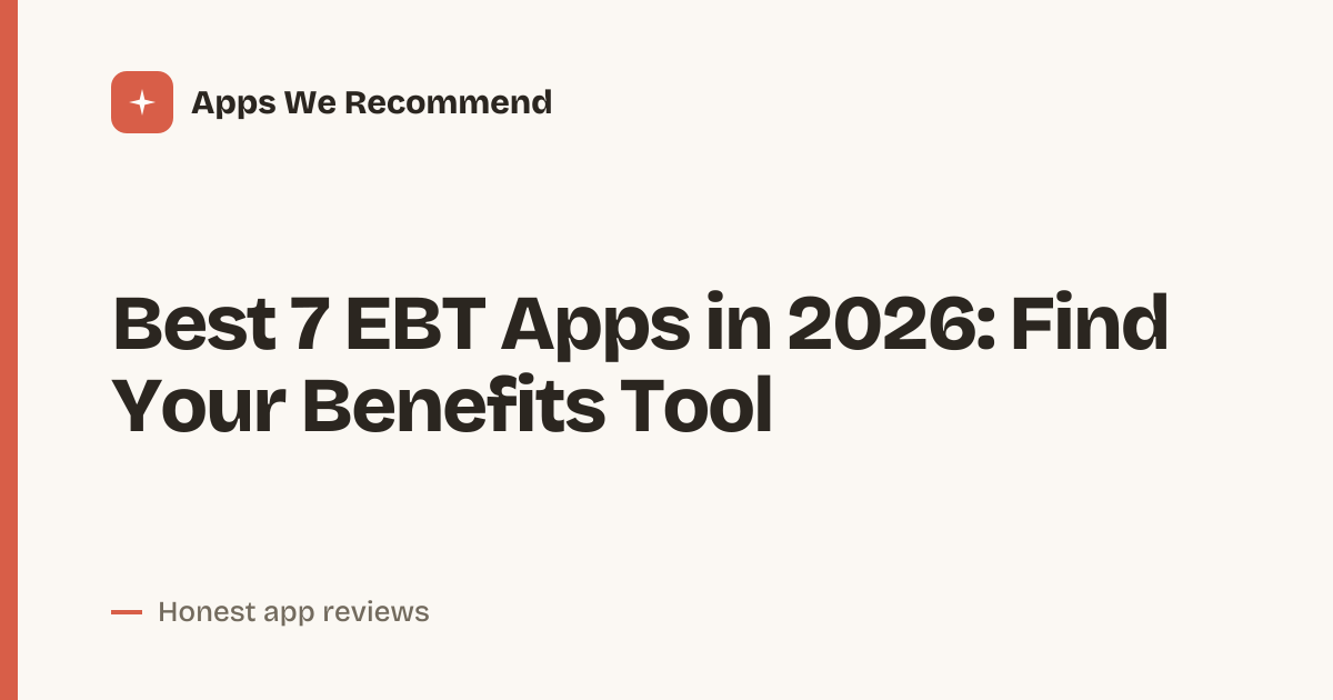 Cover for Best 7 EBT Apps in 2026: Compare Benefits Tools