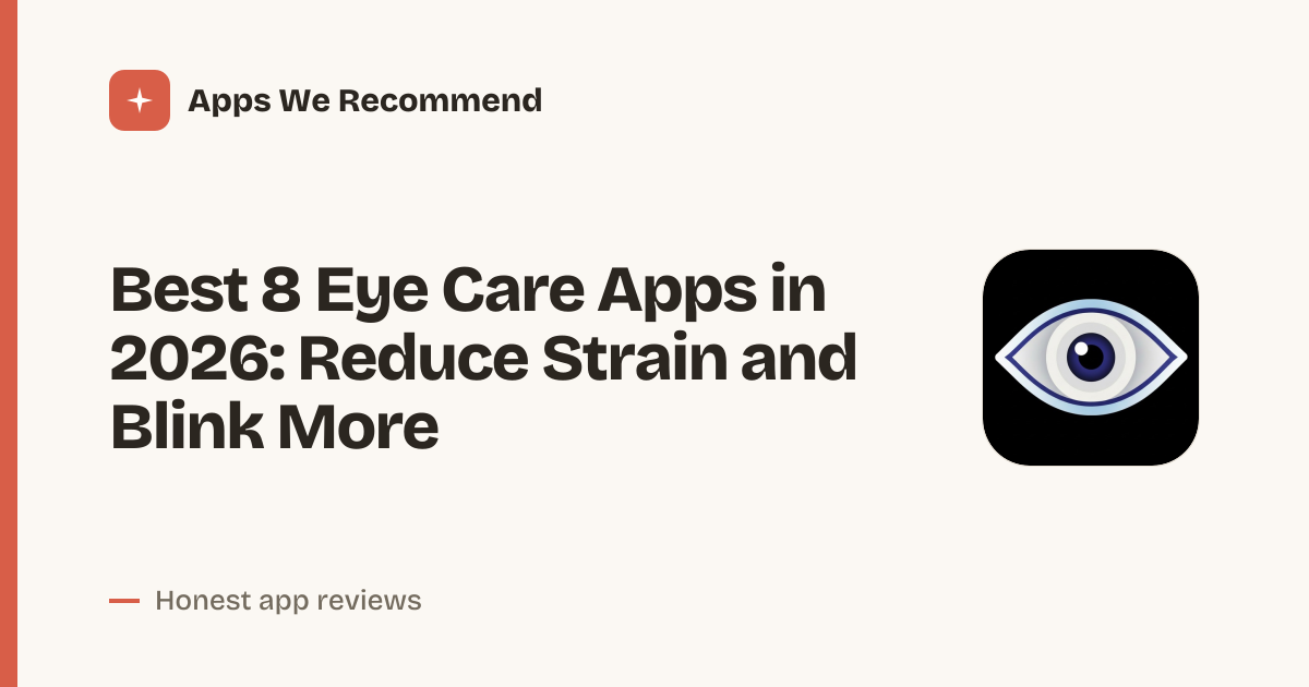 Cover for Best 8 Eye Care Apps in 2026: Protect Your Vision Daily
