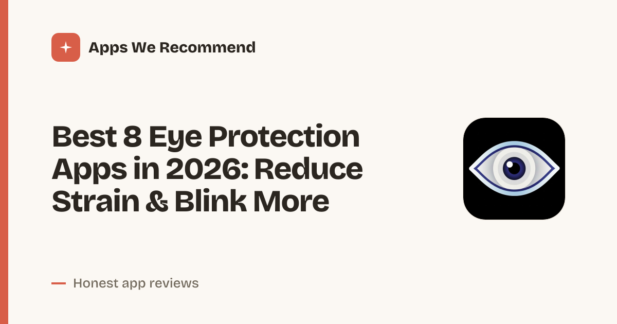Cover for Best 8 Eye Protection Apps in 2026: Save Your Vision Now