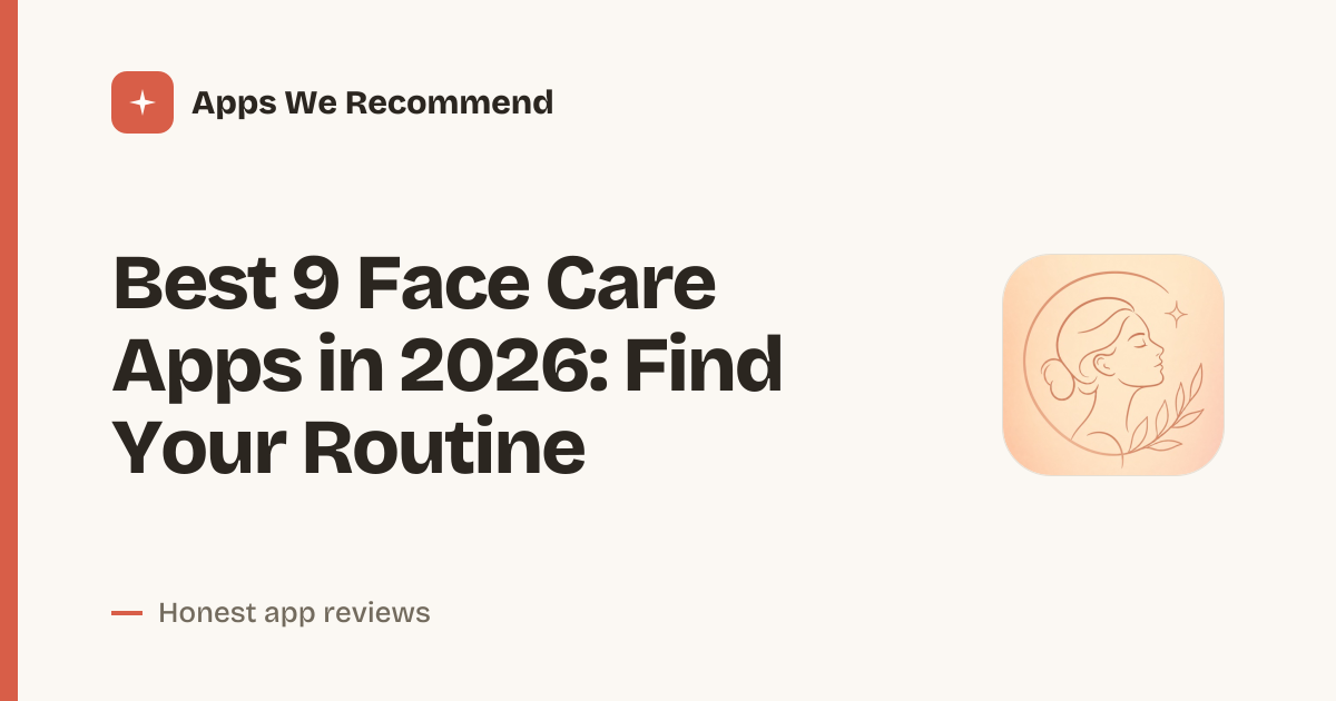 Cover for Best 9 Face Care Apps in 2026: Glow Up Smarter