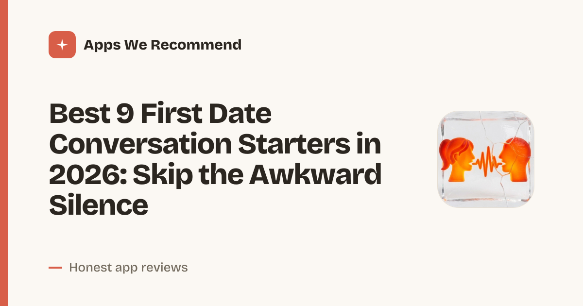 Cover for Best 9 First Date Conversation Starters in 2026: Break the Ice