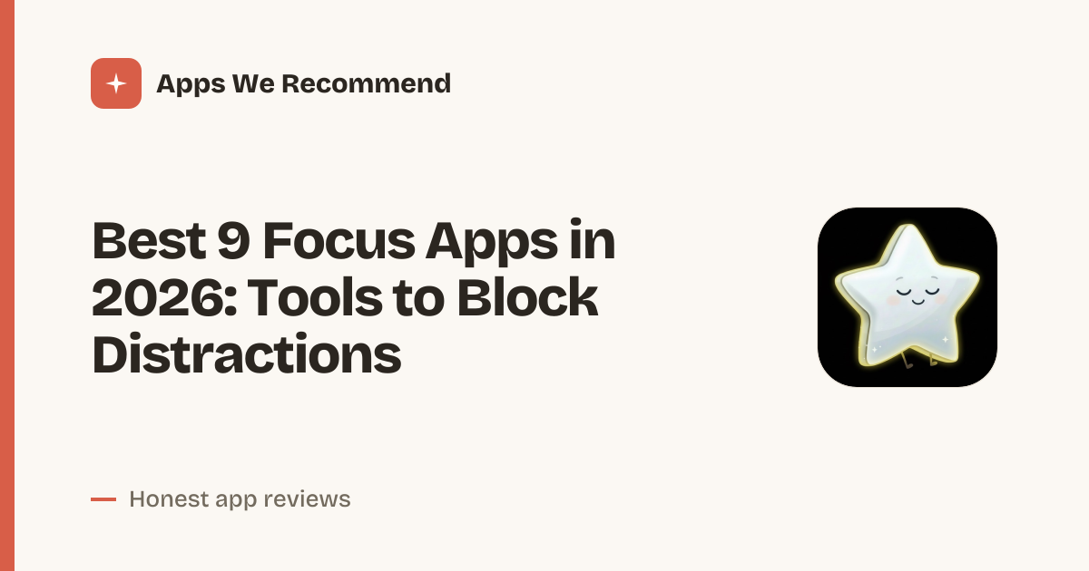 Cover for Best 9 Focus Apps in 2026: Reclaim Your Attention Span