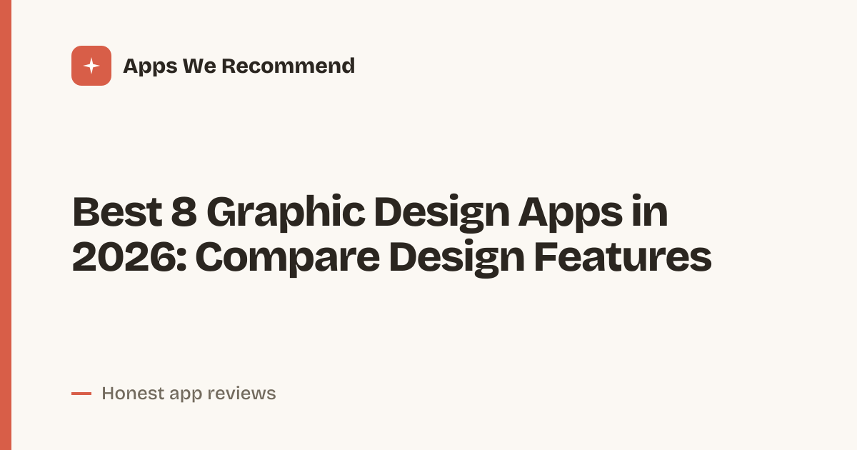 Cover for Best 8 Graphic Design Apps in 2026: Compare Creative Tools