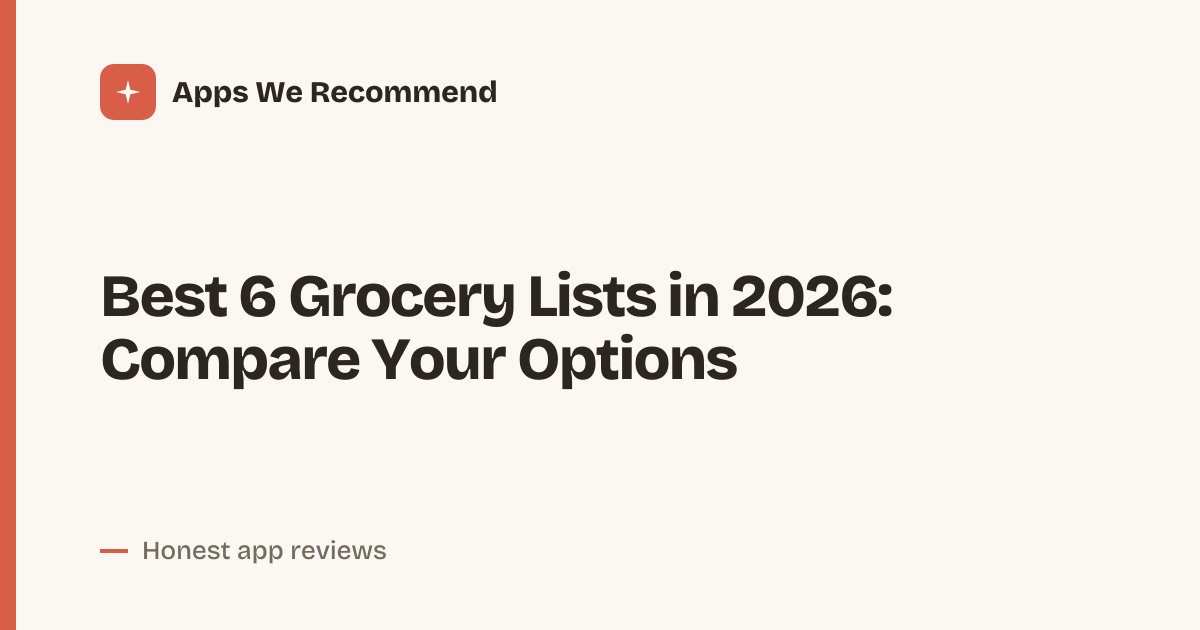 Cover for Best 6 Grocery Lists in 2026: Shop Smarter Together