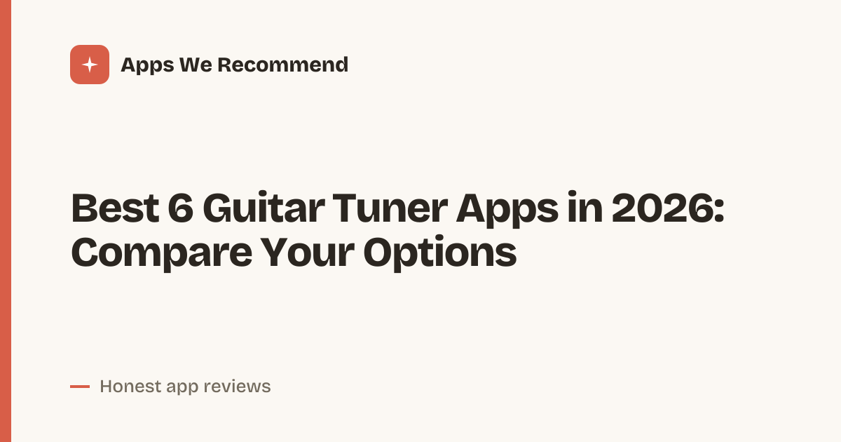 Cover for Best 6 Guitar Tuner Apps in 2026: Tune Up Fast