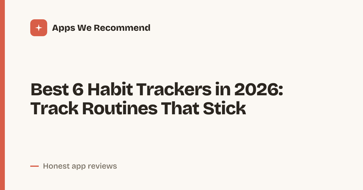 Cover for Best 6 Habit Trackers in 2026: Build Better Daily Habits