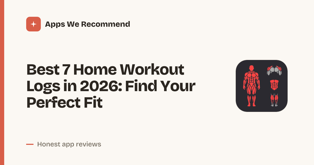 Cover for Best 7 Home Workout Logs in 2026: Track Every Rep