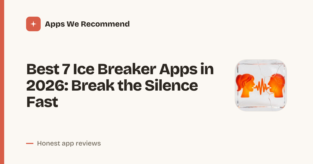 Cover for Best 7 Ice Breaker Apps in 2026: Spark Conversations Instantly