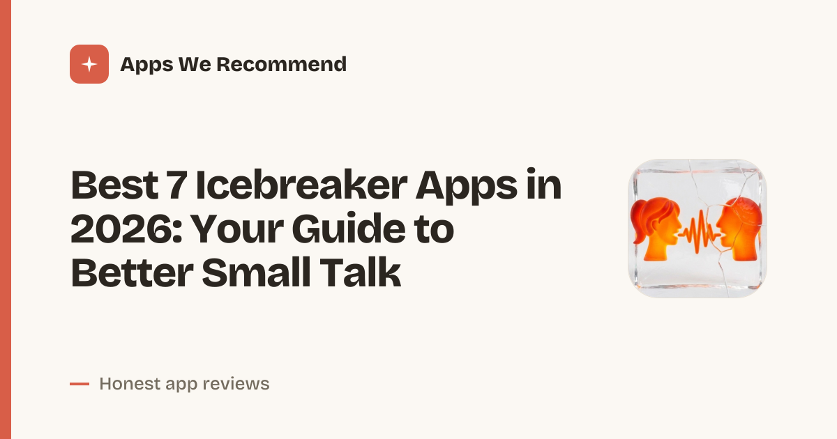 Cover for Best 7 Icebreaker Apps in 2026: Spark Conversations Instantly