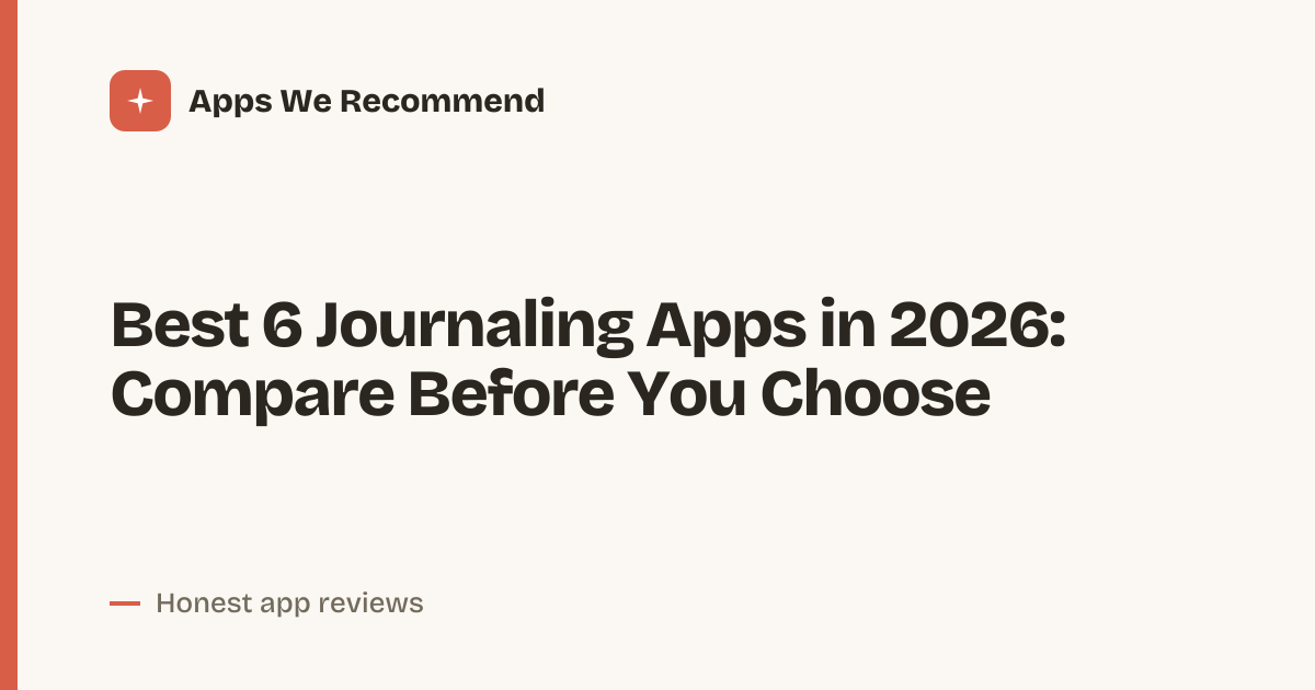 Cover for Best 6 Journaling Apps in 2026: Make Every Entry Count