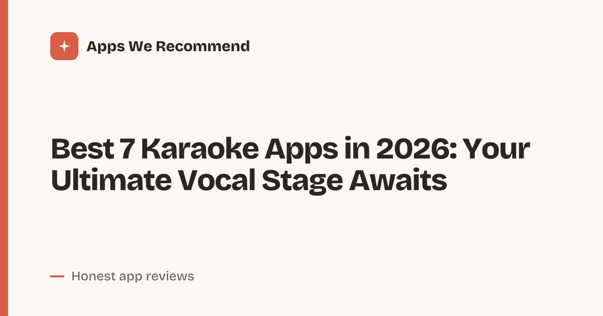 Cover for Best 7 Karaoke Apps in 2026: Sing Anywhere, Sound Amazing