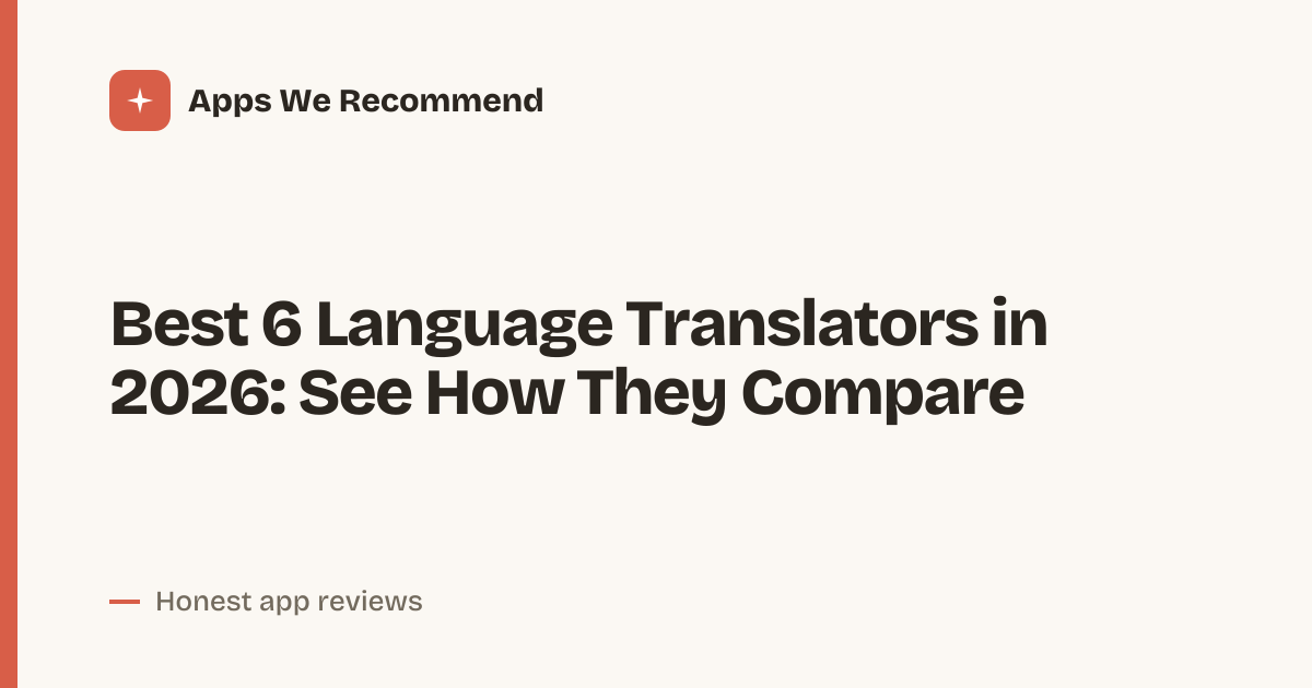 Cover for Best 6 Language Translators in 2026: Compare Key Features