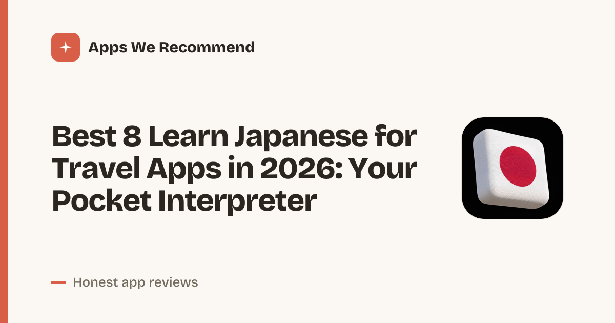 Cover for Best 8 Learn Japanese for Travel Apps in 2026: Speak Fast