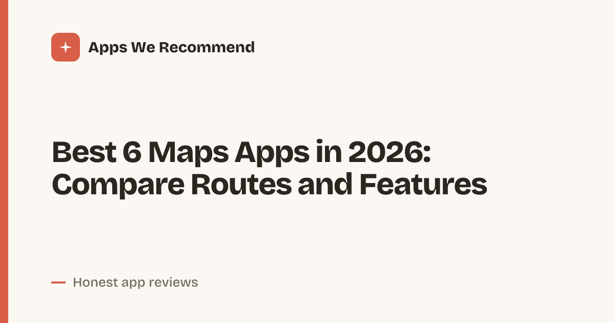 Cover for Best 6 Maps Apps in 2026: Find Your Way Offline