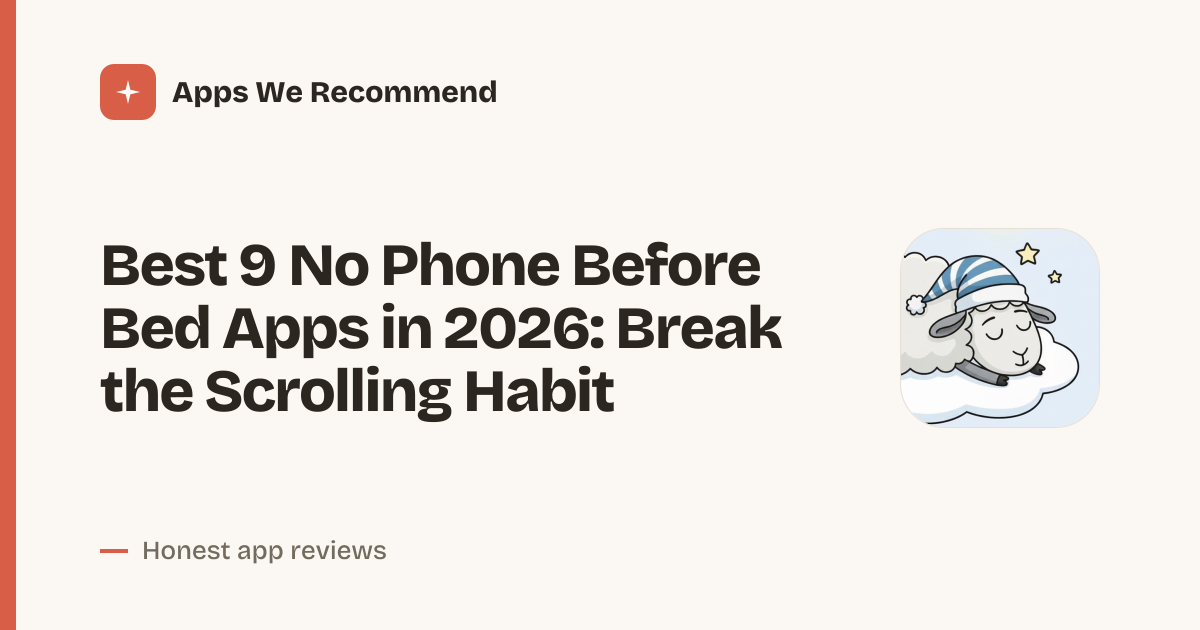 Cover for Best 9 No Phone Before Bed Apps in 2026: Reclaim Your Sleep
