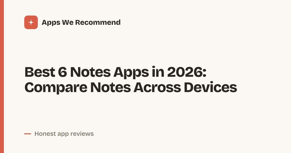 Cover for Best 6 Notes Apps in 2026: Find Your Perfect Note Flow