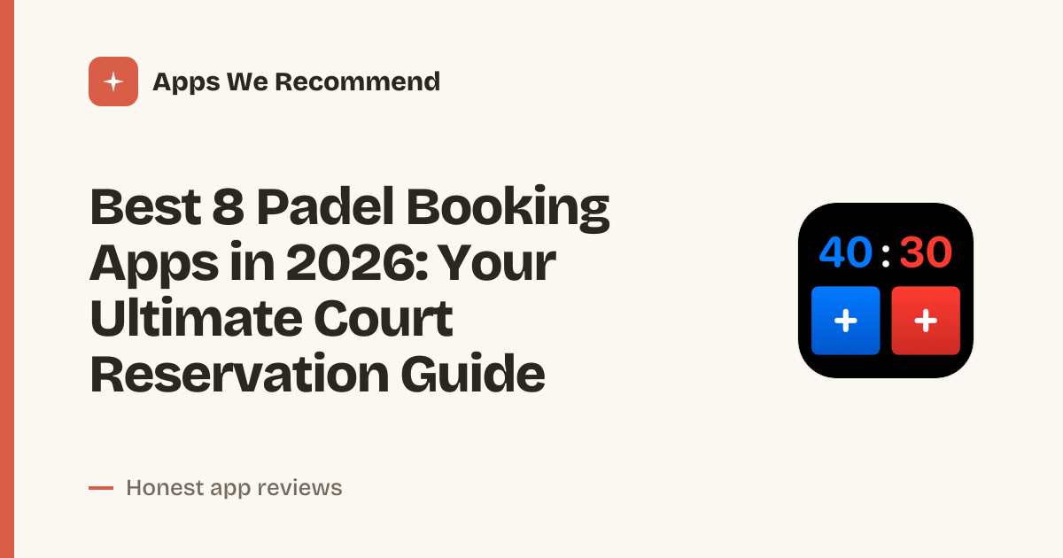 Cover for Best 8 Padel Booking Apps in 2026: Find and Book Courts Fast
