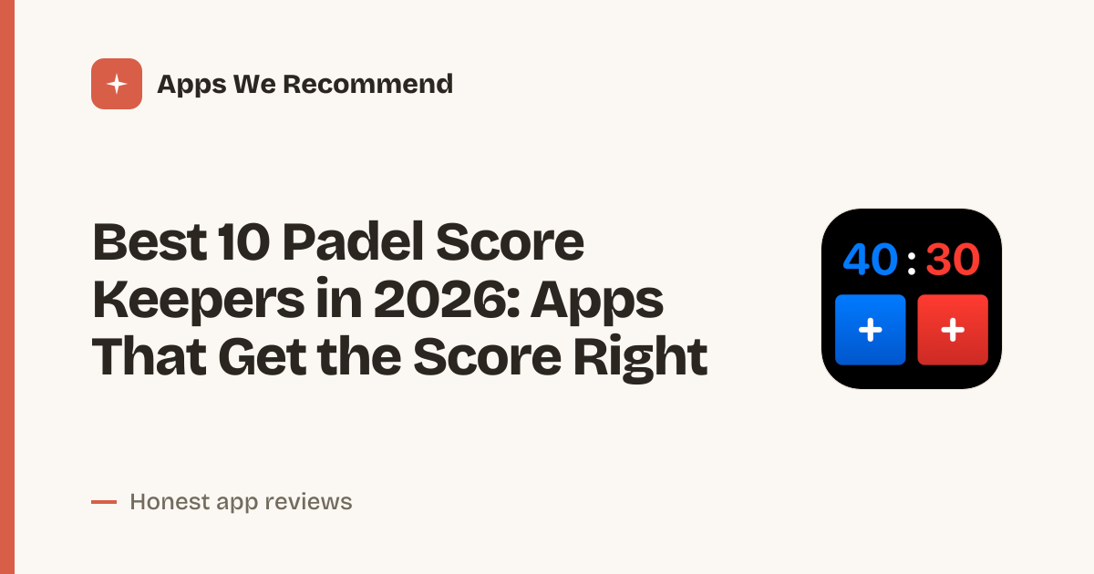 Cover for Best 10 Padel Score Keepers in 2026: Track Every Point