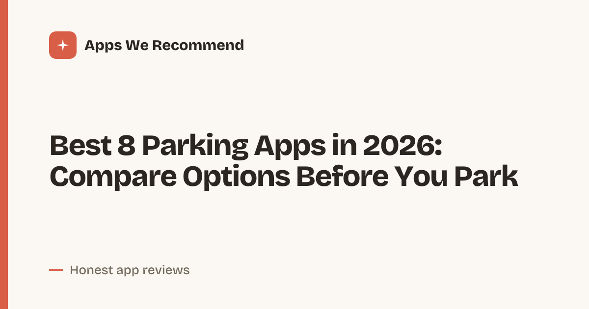 Cover for Best 8 Parking Apps in 2026: Park Smarter Every Trip
