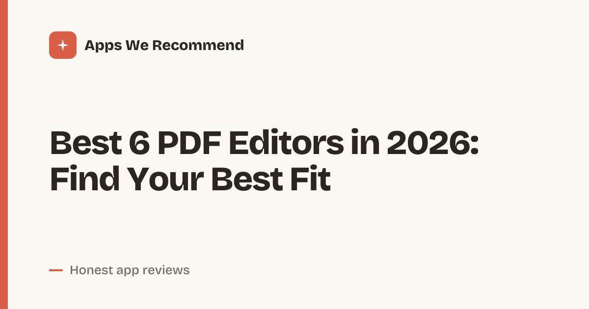 Cover for Best 6 PDF Editors in 2026: Compare Features