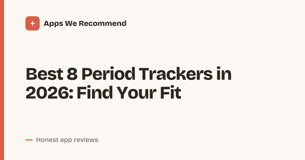 Cover for Best 8 Period Trackers in 2026: Compare Key Features