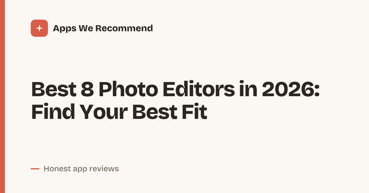 Cover for Best 8 Photo Editors in 2026: Compare Before You Edit