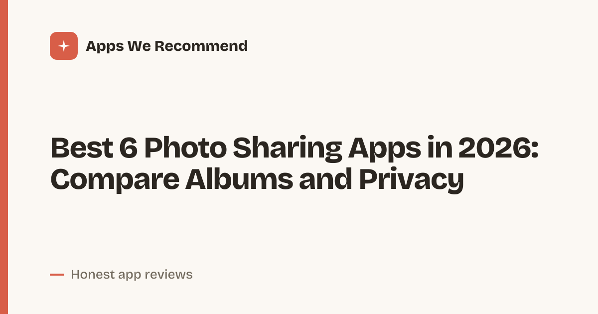 Cover for Best 6 Photo Sharing Apps in 2026: Albums Made Simple