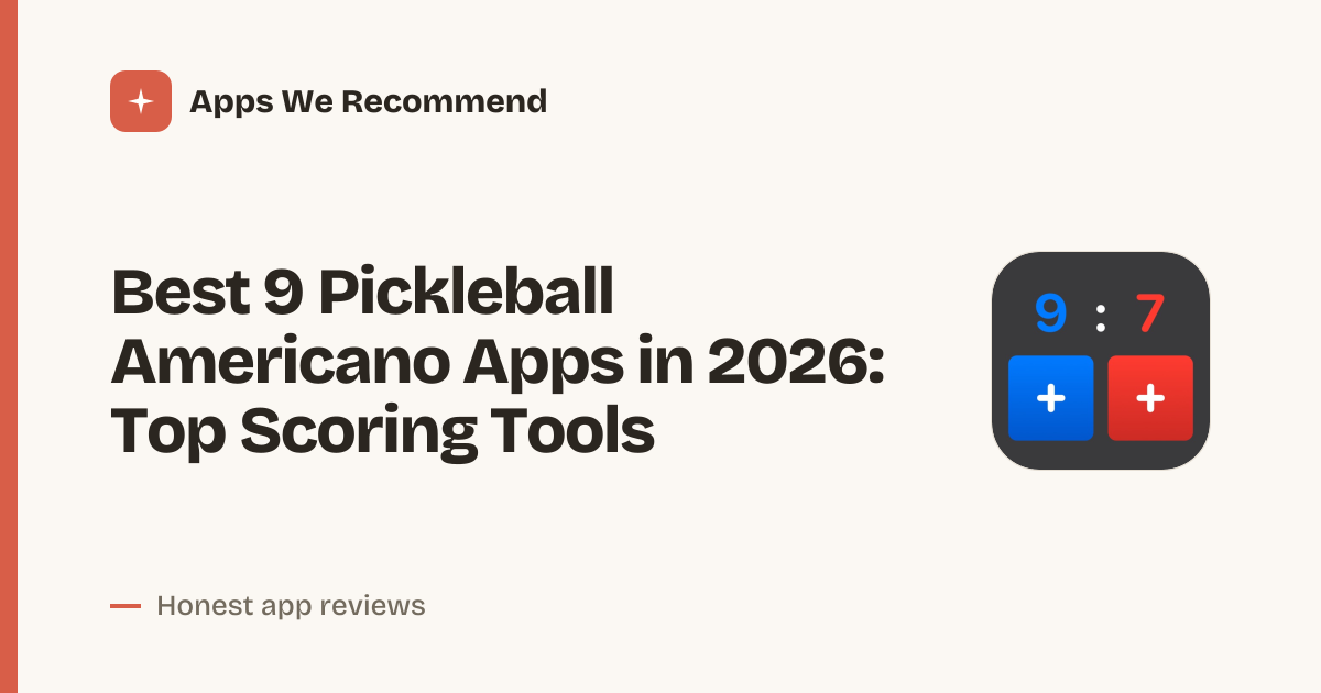 Cover for Best 9 Pickleball Americano Apps in 2026: Score Smarter