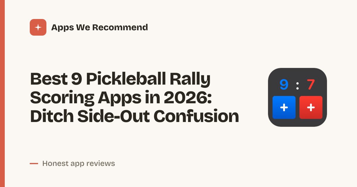 Cover for Best 9 Pickleball Rally Scoring Apps in 2026: Score Smarter