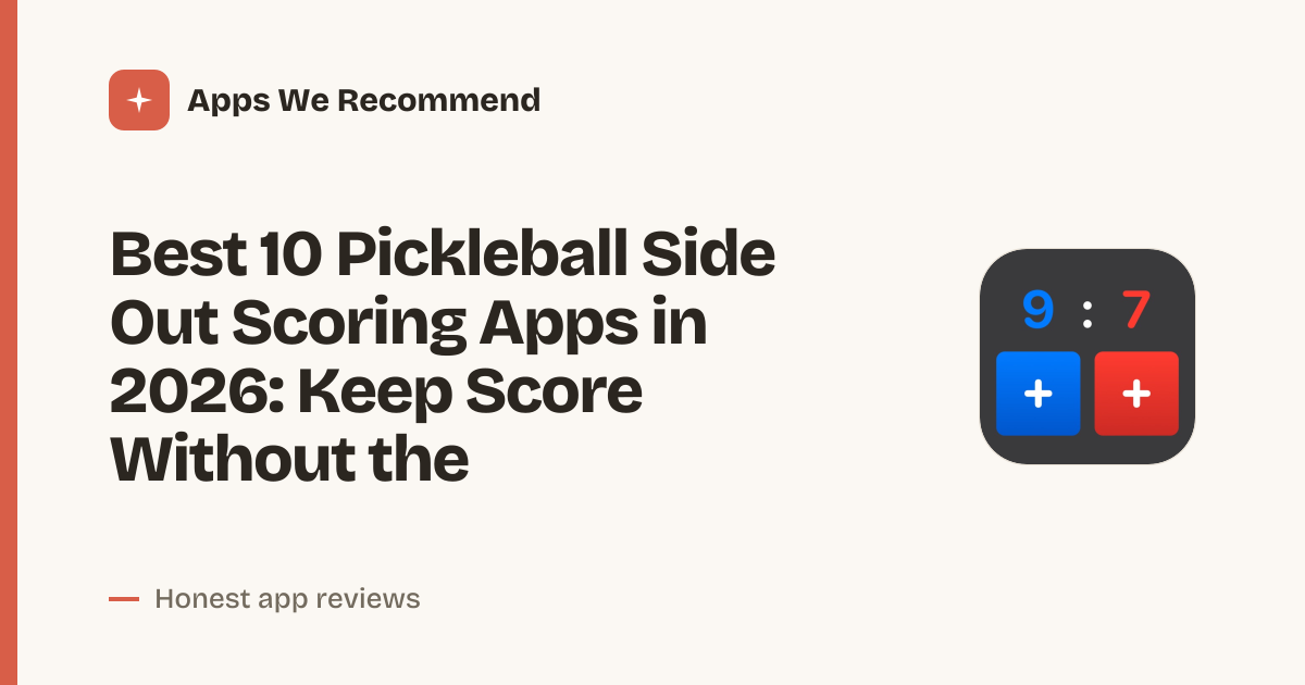 Cover for Best 10 Pickleball Side Out Scoring Apps in 2026: Ditch the