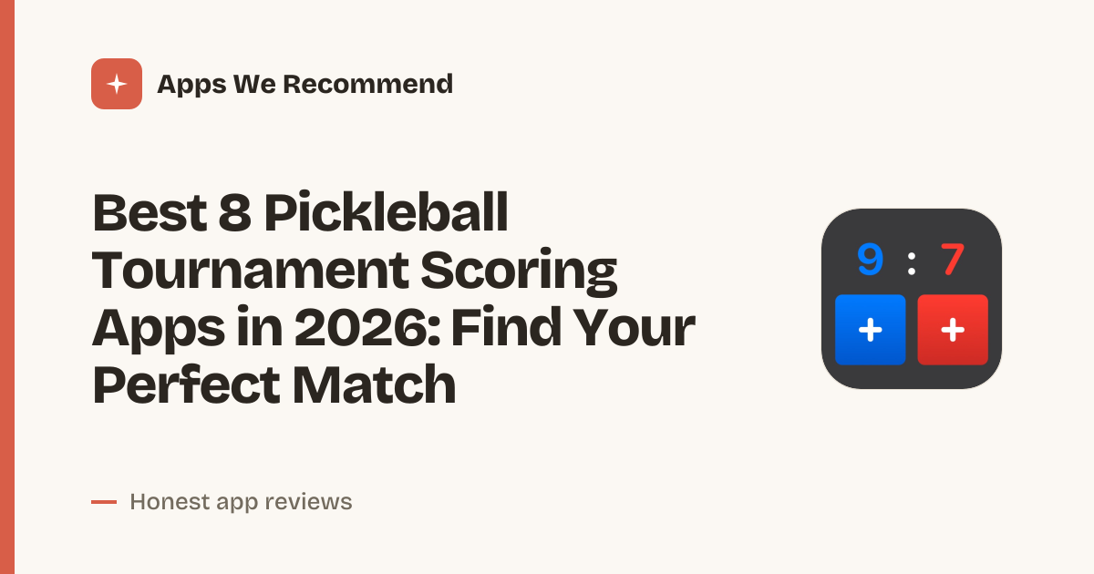 Cover for Best 8 Pickleball Tournament Scoring Apps in 2026: Score