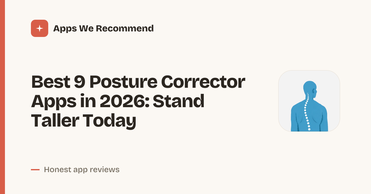 Cover for Best 9 Posture Corrector Apps in 2026: Fix Your Slouch Fast